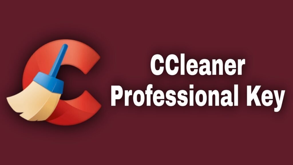 CCleaner Professional Key + Activation Code Latest Download