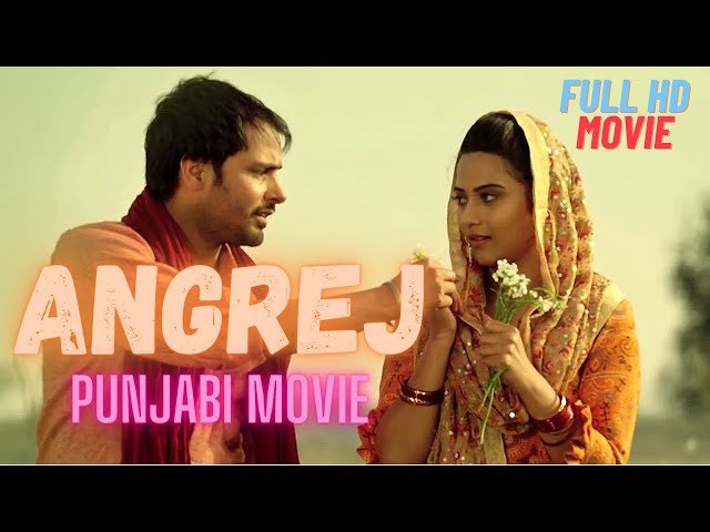 Angrej Full Punjabi Movie Free Download